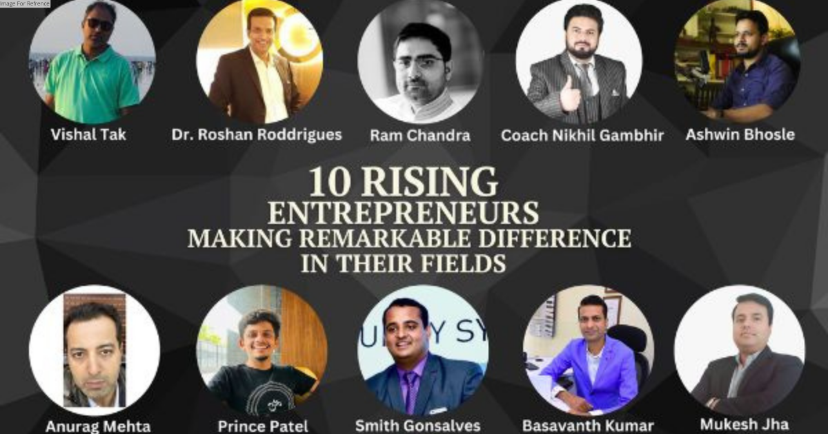10 Rising Entrepreneurs Making Remarkable Difference in their Fields
